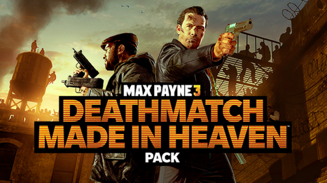 Max Payne 3 – Final DLC “Deathmatch Made in Heaven” Coming January 22