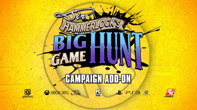 Borderlands 2 – Sir Hammerlock’s Big Game Hunt DLC Review
