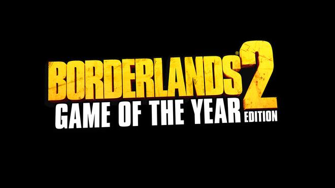 Borderlands 2 Game Of The Year Edition Priced And Dated, Gear-Up Weekend Now Underway