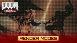doom eternal render mode
