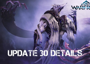 Warframe Upcoming Update 30