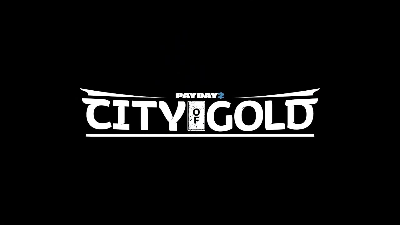 Payday 2 City of Gold