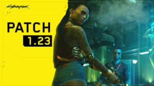 Cyberpunk 2077 Update 1.23