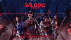 Evil Dead The Game Theme Song