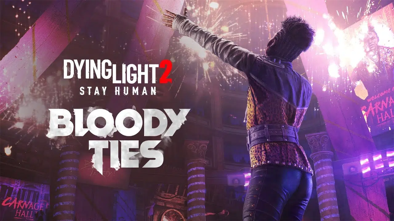 Dying Light 2 Bloody Ties DLC Delayed
