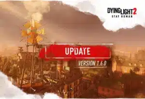 Dying Light 2 Update 1.17