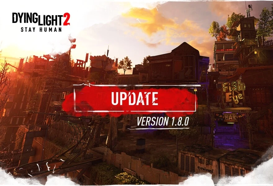 Dying Light 2 Update 1.22