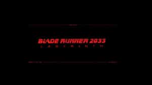 Blade Runner 2033 Labyrinth