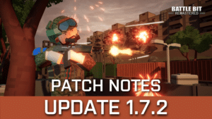 BattleBit Remastered Update 1.7.2