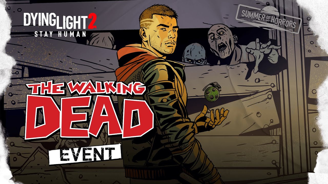 Dying Light 2 X The Walking Dead Event Schedule