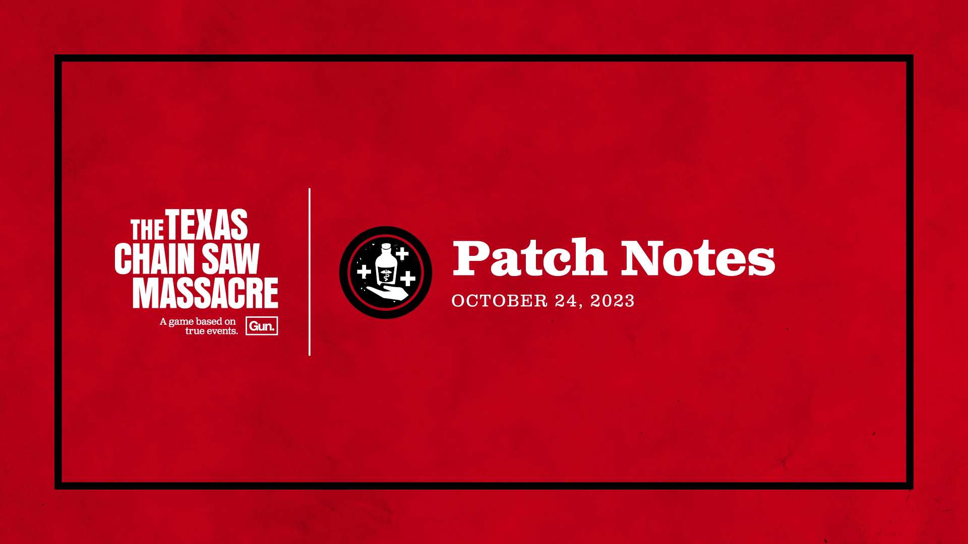 The Texas Chain Saw Massacre Update 1.000.008 Patch Notes October 24