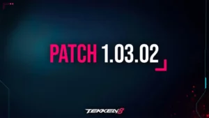 Tekken 8 Update Version 1.03.02 Patch Notes