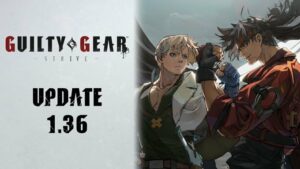 Guilty Gear Strive update 1.36