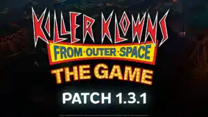 Killer Klowns From Outer Space: The Game Update 1.011