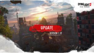 Dying Light 2 New Update 1.54