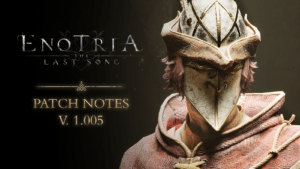 Enotria: The Last Song Update 1.005