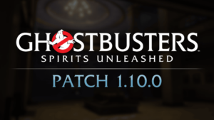 Ghostbusters Spirits Unleashed Update 1.27