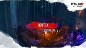 Dying Light 2 Update 1.58