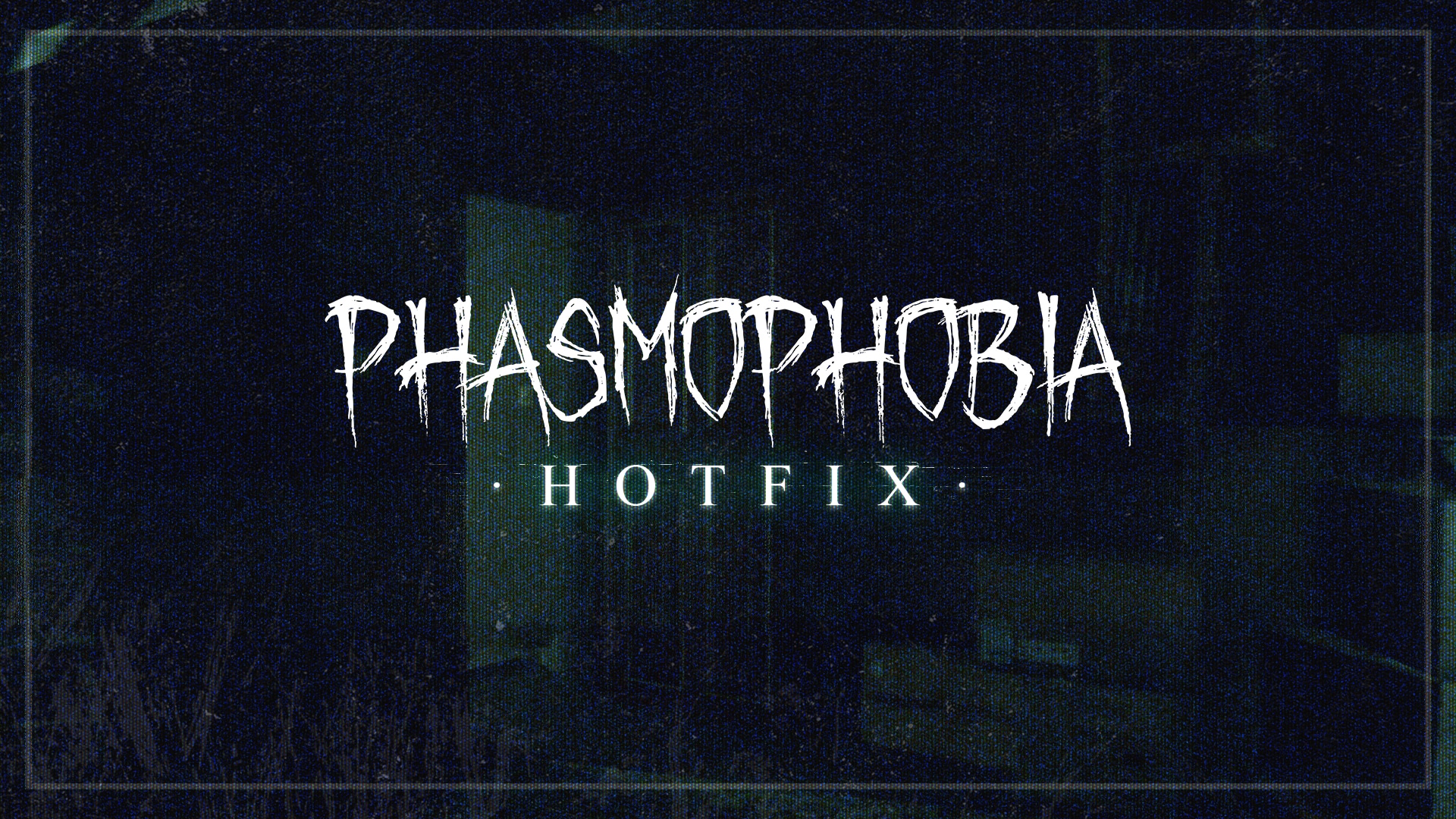 Phasmophobia Hotfix Update 1.000.020