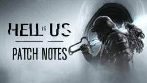 hell is us update 1.007