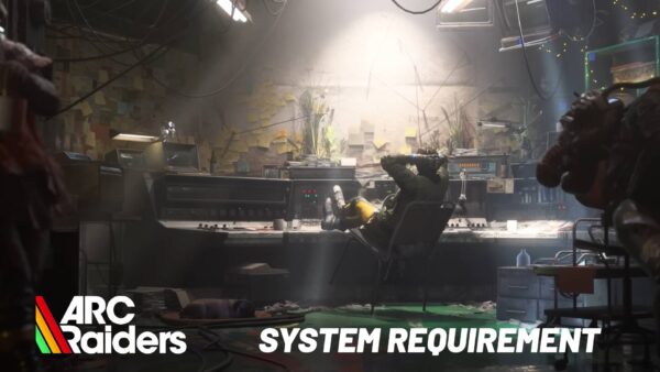 ARC Raiders System Requirements for Minimum, Recommended and Epic Detailed