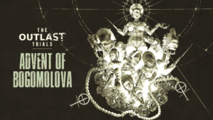 The Outlast Trials Advent of Bogomolova Update