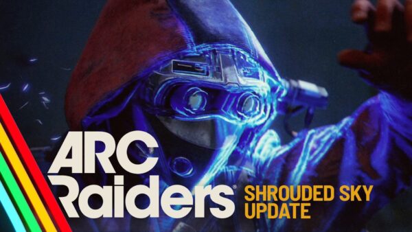ARC Raiders New Update 1.000.024 Storms in for Shrouded Sky Content