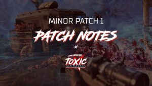 Toxic Commando First Update