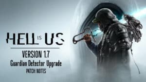 Hell Is Us Update 1.011