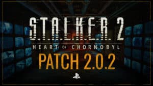 STALKER 2 Hotfix 2.0.2