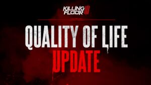 Killing Floor 3 Update 2.017