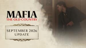 Mafia The Old Country September Update