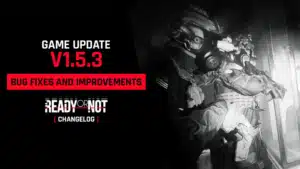 Ready or Not update 1.001.010